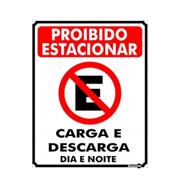 Placa Metal Proibido Estacionar Carga e Descarga Pm830 - Encartale 
