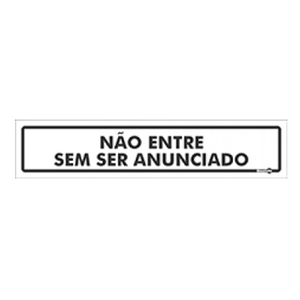Placa Não Entre Sem Ser Anunciado Ps46 - Encartale 