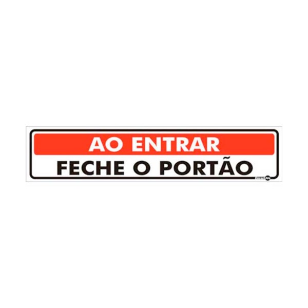 Placa Sinalizadora ao Entrar Feche o Portão - Encartale